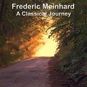 Frederic Meinhard - The Journey Pt 2 Travel Through Time