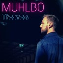 MUHLBO - End Theme Pt 1