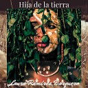 Laura Ram rez Barquero feat Amelia Barquero… - Hija de la Tierra