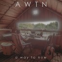 AWTN - A Way to Now