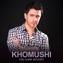 Valijon Azizov - Khomushi