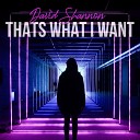 David Shannon - THATS WHAT I WANT