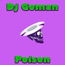 DJ Goman - Poison