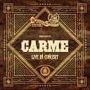 Carme - The Most Beautiful Girl Live