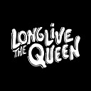 Long Live The Queen - Apatis