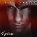 David Shannon - Righteous