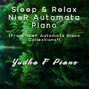 Yudha F Piano - Dependent Weakling From NieR Automata Piano…