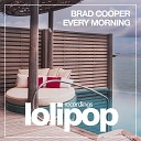 Brad Cooper - Every Morning Extended Mix