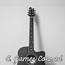 C James Conrad - Rejoice the Lord Is King