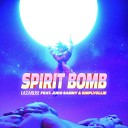 Lazarus feat Judo Sammy simplyollie - Spirit Bomb