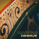 Ninmue - Mantra