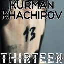 Kurman Khachirov - Thirteen