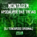 DJ TENEBROSO ORIGINAL Mc Rgs Mc Danflin - Montagem Apocalipse das Trevas