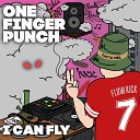 One Finger Punch - I Can Fly feat DR MEL