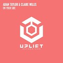 Adam Taylor Claire Willis - On Your Side Extended Mix