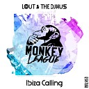 LOUT THE DJBUS - Ibiza Calling Original Mix