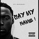 Eyi Makanaki - Say My Name