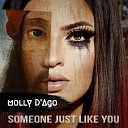 Molly D Ago - Someone Just Like You