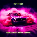 ThF Pr d - BRAZILIAN DRIFT PHONK Sped Up