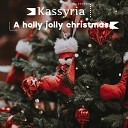 KASSYRIA - A holly jolly christmas