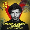 Vanotek Denitia - Someone DJ De Maxwill Remix