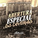 DJ ALLAN DA DZ7 Authentic Records dj dudu mpc feat Silveira… - Abertura Especial do Caveir o