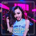DJ Dewizu - DJ CLOSE TO YOU FULL BASS