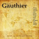 Claude Gauthier - Que la maison est triste