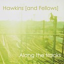 Hawkins and Fellows - Off On
