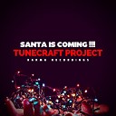 Tunecraft Project - Santa Is Coming