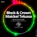 Block Crown Maickel Telussa - Heavy Disco Bump Original Mix