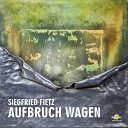 Siegfried Fietz - Wir suchen neue Wege