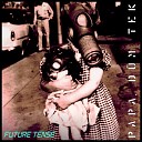 Papa D m Tek - Future Tense