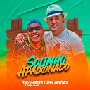 Tony Guerra Forr Sacode Dan Ventura - Solinho Apaixonado
