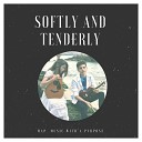 MAP Music with A Purpose - Softly and Tenderly
