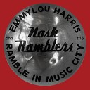 Emmylou Harris The Nash Ramblers - Even Cowgirls Get the Blues Live