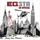 EG sta - So Official Long Live Dinero