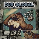 Dub Global - Click Click Bang Radio Edit