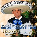 Juancho Ruiz El Charro Teo Echaure - Ya se van los pastores