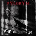 PYLGRYM - Praying Mantis