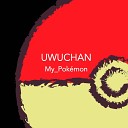 Uwuchan - Be a Hero From Pok mon XY Kalos Quest
