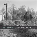 John Mark McMillan - Out of the Ground