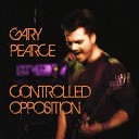 Gary Pearce - Alternative Truth Controlled Opposition mix