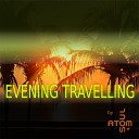 Atom of Soul - Evening Travelling Extended Mix