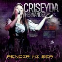 Criseyda Hern ndez - A Tus Pies En Vivo