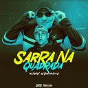 Mc Fahah DJ GUSTAVO DA VS - Sarra na Quadrada
