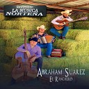 Abraham Suarez El Ranchero - No Me Queda de Otra
