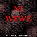 Bad six feat Mkombozi - Ni Wewe