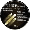 V I P INSIDE feat ANNIE LEE - Come To Me Extended Mix