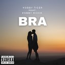 Kobby Tiger feat Kobby Ricch - BRA feat Kobby Ricch
